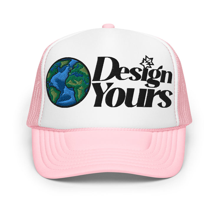Design Yours Foam trucker hat