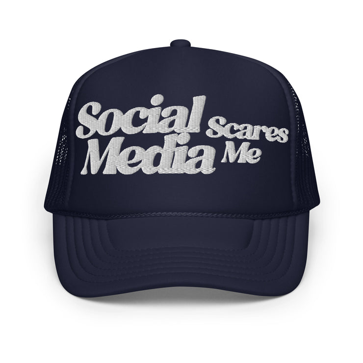 Social Media Scares Me Foam trucker hat